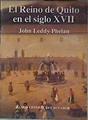 EL REINO DE QUITO EN EL SIGLO XVII. La política burocrática en el Imperio Español | 184704 | LEDDY PHELAN, John