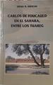 Carlos de Foucauld en el Sahara, entre los tuareg | 126050 | Martínez Suescun, Javier