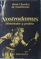 Nostradamus, historiador y profeta | 136476 | Fontbrune, Jean-Charles de