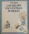 Los melops encuentran petróleo | 152933 | Ungerer, Tomi