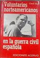 Voluntarios norteamericanos en la Guerra Civil Española | 179999 | Eby, Cecil