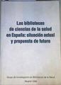 Las bibliotecas de ciencias de la salud en España situación actual y propuesta de futuro | 168904 | Lázaro y de Mercado, Pablo/Rodríguez Alonso, Fernando/Estrada Lorenzo, José Manuel