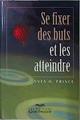 Se fixer des buts et les atteindre | 146592 | Prince, Yves H.