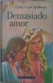 Demasiado Amor | 9344 | Spellman Cathy Cash