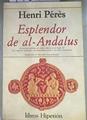 Esplendor de Al-Andalus: la poesía andaluza en árabe clásico s. XI | 178771 | Péres, Henri