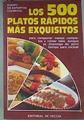 los Quinientos 500 platos rápidos más exquisitos | 169735 | Equipo de Expertos Cocinova