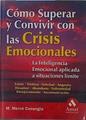 Cómo superar y convivir con las crisis emocionales: la inteligencia emocional aplicada a situaciones | 149457 | Conangla i Marín, Mercè