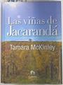 Las viñas de Jacarandá | 74759 | McKinley, Tamara/Fernández Rodríguez, María Teresa