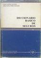 Diccionario Básico de Seguros | 147874 | Castelo Matran, Julio/Pérez Escacho, José María