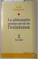 La philosophie comme savoir de l'existence 2: Le jeu | 131452 | Juranville Alain