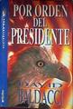 Por Orden Del Presidente | 876 | Baldacci David
