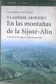 En las montañas de la Sijoté-Alín A través de la taiga de Siberia oriental | 78592 | Arsen'ev, Vladimir Klavdievich/Cabal Guarro, Miquel