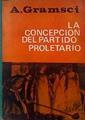 La Concepción del Partido Proletario | 184287 | Gramsci, Antonio