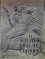 La sculpture grecque classique T 1 | 154432 | Jean Charbonneaux