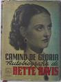 Camino de gloria. Autobiografia de Bette Davis | 119361 | Bette Davis/Juan Rodríguez Chicano ( Traductor)