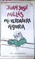Mi verdadera historia | 176543 | Millás, Juan José (1946-)