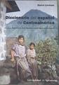 Diccionario del español de Centroamérica : los usos lingüísticos en la literatura social de América | 179294 | Lévêque, Daniel