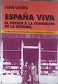 España viva: el pueblo a la conquista de la cultura Las bibliotecas populares en la II República | 179940 | Vicens de la Llave, Juan
