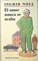 El amor nunca se acaba | 139118 | Noll, Ingrid