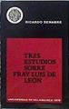 Tres estudios sobre Fray Luis de León | 144595 | Senabre, Ricardo
