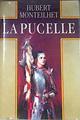 La Pucelle | 172660 | Monteilhet Hubert