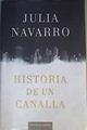 Historia de un canalla | 166971 | Julia Navarro