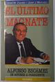 El último magnate: Alfonso Escámez de Botones a Presidente | 115040 | Zavala, José María/Morodo, Juan José