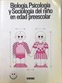Biología, psicología y sociología del niño en edad preescolar | 138327 | Emilia García Manzano/Jesús del Rosario Domínguez/Jesús Pérez González/Josefina Unturbe/Juan Vicente Bosch