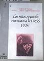 Los Niños españoles evacuados a la URSS 1937 | 179080 | Zafra, Enrique/Crego, Rosalía/Heredia, Carmen.