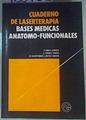 Cuaderno de Laserterapia. Bases Médicas Anatomo-Funcionales | 160781 | Smith-Agreda, Víctor