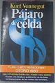 Pajaro De Celda | 12349 | Vonnegut Kurt