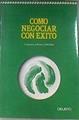 Como negociar con éxito 2 edición | 96083 | Benson, J./Mac Millan, J./Kennedy, G