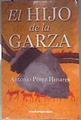 El hijo de la garza | 182567 | Antonio Pérez Henares