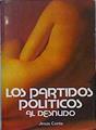 Los Partidos politicos al desnudo | 144285 | Conte Barrera, Jesús