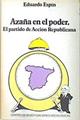 Azaña en el poder: el partido de Acción Republicana | 138455 | Espín, Eduardo