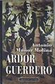 Ardor guerrero: una memoria militar | 89444 | Muñoz Molina, Antonio