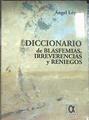 Diccionario de blasfemias, irreverencias y reniegos | 185111 | López Fernández, Ángel