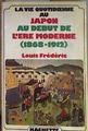 La Vie Quotidienne Au Japon Au Début De L'ère Moderne 1868-1912 | 184260 | Louis Frédéric