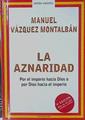La Aznaridad Por El Imperio Hacia Dios O Por Dios Hacia El Imperio | 59369 | Vázquez Montalban, Manuel