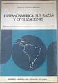 Hispanoamerica Y Sus Razas Y Civilizaciones | 180205 | Urbanski, Edmund Stephen