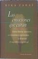 Las emociones que curan: cómo liberar nuestros sentimientos reprimidos y alcanzar el equilibrio espi | 141681 | Zaraï, Rika