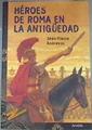 Héroes de Roma en la antigüedad | 175171 | Andrevon, Jean-Pierre