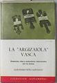 La Argizailoa Vasca Creencias Ritos y costumbres relacionadas con la misma | 120981 | Peña Santiago, Luis Pedro