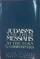 Judaisms And Their Messiahs At The Turn Of The Christian Era | 46298 | Neeusner / Green / Frerichs
