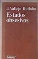 Estados obsesivos | 171412 | Vallejo Ruiloba, Julio