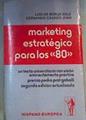 Marketing estratégico para los 80 | 165322 | Borja Solé, Luis de/Casado Juan, Fernando