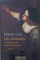 Las olvidadas: una historia de mujeres creadoras | 70261 | Caso, Ángeles