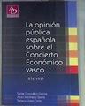 La opinión pública española sobre el concierto económico vasco 1876  1937 | 171269 | González García, Sonia/Merinero Sierra, Asun/Urien Ortiz, Tatiana