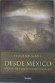 Desde México Apuntes de viaje de los años 1874-1875 | 178879 | Ratzel, Friedrich