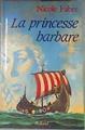 La princesse barbare | 175850 | Fabre Nicole